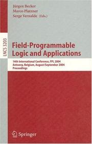 Field-programmable logic and applications : 14th international conference, FPL 2004, Antwerp, Belgium, August 30-September 1, 2004 : proceedings