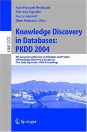 Knowledge discovery in databases : PKDD 2004 : 8th European Conference on Principles and Practice of Knowledge Discovery in Databases, Pisa, Italy, September 20-24, 2004 : proceedings