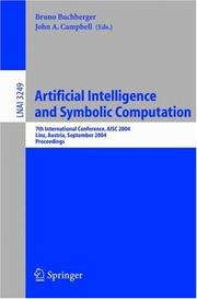 Artificial intelligence and symbolic computation : 7th international conference, AISC 2004, Linz, Austria, September 22-24, 2004 : proceedings