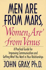 Cover of: Men Are from Mars, Women Are from Venus: A Practical Guide for Improving Communication and Getting What You Want in Your Relationships