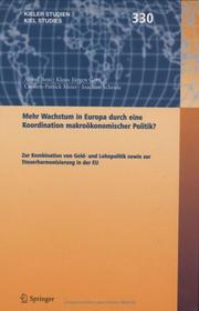 Cover of: Mehr Wachstum in Europa durch eine Koordination Wirtschaftspolitik ?: Zur Kombination von Geld- und Lohnpolitik sowie zur Steuerharmonisierung in der EU (Kieler Studien - Kiel Studies)