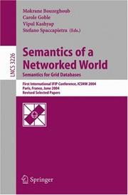 Semantics of a networked world : semantics for grid databases, First International IFIP Conference, ICSNW 2004, Paris, France, June 17-19, 2004, revised selected papers