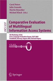 Comparative evaluation of multilingual information access systems : 4th workshop of the Cross-Language Evaluation Forum, CLEF 2003, Trondheim, Norway, August 21-22, 2003 : revised papers