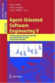 Agent-oriented software engineering V : 5th international workshop, AOSE 2004, New York, NY, USA, July 19, 2004 : revised selected papers