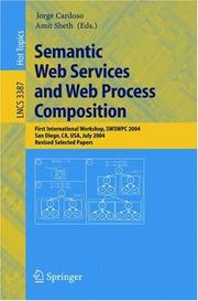 Semantic web services and web process composition : first international workshop, SWSWPC 2004, San Diego, CA, USA, July 6, 2004 : revised selected papers