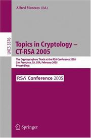 Topics in cryptology CT-RSA 2005 : the Cryptographers' Track at the RSA Conference 2005, San Francisco, CA, USA, February 14-18, 2005. proceedings