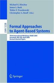 Formal approaches to agent-based systems : third international workshop, FAABS 2004, Greenbelt, MD, USA, April 26-27, 2004, revised selected papers