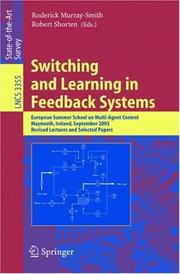 Switching and learning in feedback systems : European Summer School on Multi-Agent Control, Maynooth, Ireland, September 8-10, 2003 : revised lectures and selected papers