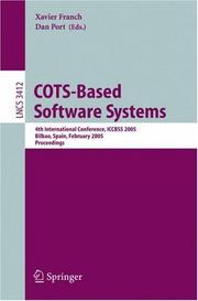 COTS-based software systems : 4th International Conference, ICCBSS 2005, Bilbao, Spain, February 7-11, 2005 : proceedings