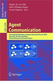 Agent communication : International Workshop on Agent Communication, AC 2004, New York, NY, USA, July 19, 2004 : revised selected and invited papers