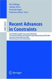 Recent advances in constraints : Joint ERCIM/CoLogNet International Workshop on Constraint Solving and Constraint Logic Programming, CSCLP 2004 : Lausanne, Switzerland, June 23-25 2004 : revised, sele