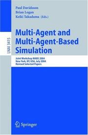 Multi-agent and multi-agent-based simulation : joint workshop MABS 2004, New York, NY, USA, July 19, 2004 : revised selected papers