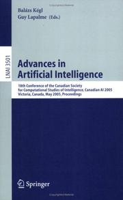 Advances in artificial intelligence : 18th conference of the Canadian Society for Computational Studies of Intelligence, Canadian AI 2005, Victoria, Canada, May 9-11 2005 : proceedings