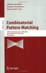 Cover of: Combinatorial Pattern Matching: 16th Annual Symposium, CPM 2005, Jeju Island, Korea, June 19-22, 2005, Proceedings (Lecture Notes in Computer Science)