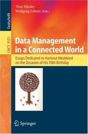 Data management in a connected world : essays dedicated to Hartmut Wedekind on the occasion of his 70th birthday