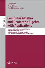 Computer algebra and geometric algebra with applications : 6th International workshop, IWMM 2004, Shanghai, China, May 19-21, 2004 and International workshop, GIAE 2004, Xian, China, May 24-28, 2004, 