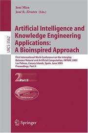 Artificial intelligence and knowledge engineering applications : a bioinspired approach : First International Work-Conference on the Interplay Between Natural and Artificial Computation, IWINAC 2005, 