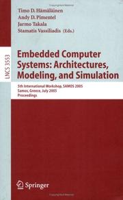 Embedded computer systems : architectures, modeling, and simulation : 5th international workshop, SAMOS 2005, Samos, Greece, July 18-20, 2005 : proceedings