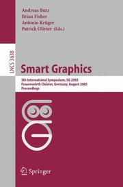 Smart graphics : 5th International Symposium, SG 2005, Frauenwörth Cloister, Germany, August 22-24, 2005 : proceedings