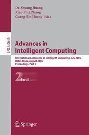 Advances in intelligent computing : International Conference on Intelligent Computing, ICIC 2005, Hefei, China, August 23-26, 2005 : proceedings