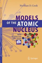 Cover of: Models of the Atomic Nucleus: With Interactive Software
