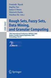 Rough sets, fuzzy sets, data mining, and granular computing : 10th international conference, RSFDGrC 2005, Regina, Canada, August 31-September 3, 2005, proceedings