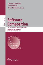 Software composition : 4th international workshop, SC 2005, Edinburgh, UK, April 9, 2005 : revised selected papers