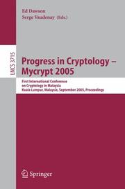 Cover of: Progress in Cryptology  Mycrypt 2005: First International Conference on Cryptology in Malaysia, Kuala Lumpur, Malaysia, September 28-30, 2005, Proceedings (Lecture Notes in Computer Science)