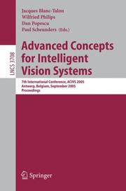 Cover of: Advanced Concepts for Intelligent Vision Systems: 7th International Conference, ACIVS 2005, Antwerp, Belgium, September 20-23, 2005, Proceedings (Lecture Notes in Computer Science)
