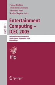 Entertainment computing - ICEC 2005 : 4th international conference, Sanda, Japan, September 19-21, 2005, proceedings