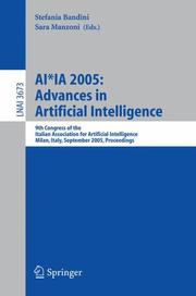 AI*IA 2005, advances in artificial intelligence : 9th Congress of the Italian Association for Artificial Intelligence, Milan, Italy, September 21-23, 2005 : proceedings