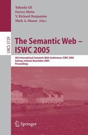 The Semantic Web ISWC 2005 : 4th International Semantic Web Conference, ISWC 2005, Galway, Ireland, November 6-10, 2005, proceedings