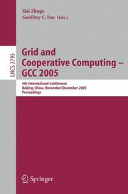Grid and cooperative computing - GCC 2005 : 4th International Conference, Beijing, China, November 30- December 3, 2005