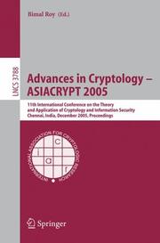 Advances in cryptology - ASIACRYPT 2005 : 11th International Conference on the Theory and Application of Cryptology and Information Security, Chennai, India, December 4-8, 2005