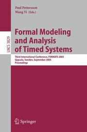 Cover of: Formal Modeling and Analysis of Timed Systems: Third International Conference, FORMATS 2005, Uppsala, Sweden, September 26-28, 2005, Proceedings (Lecture Notes in Computer Science)