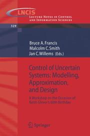 Cover of: Control of Uncertain Systems: Modelling, Approximation, and Design: A Workshop on the Occasion of Keith Glover's 60th Birthday (Lecture Notes in Control and Information Sciences)