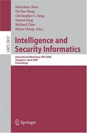 Cover of: Intelligence and Security Informatics: International Workshop, WISI 2006, Singapore, April 9, 2006, Proceedings (Lecture Notes in Computer Science)