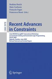 Recent advances in constraints : Joint ERCIM/CoLogNet International Workshop on Constraint Solving and Constraint Logic Programming, CSCLP 2005, Uppsala, Sweden, June 20-22 2005 : revised, selected an