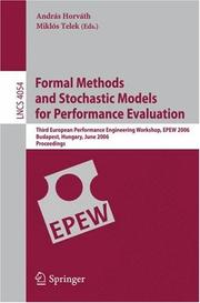 Formal methods and stochastic models for performance evaluation : third European Performance Engineering Workshop, EPEW 2006, Budapest, Hungary, June 21-22, 2006 : proceedings