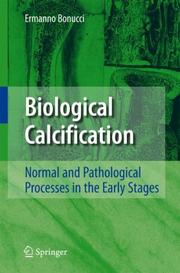 Biological calcification : normal and pathological processes in the early stages