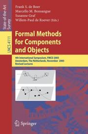 Formal methods for components and objects by Marcello M. Bonsangue, Susanne Graf, Willem-Paul de Roever