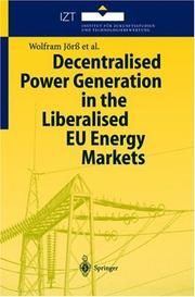 Cover of: Decentralised Power Generation in the Liberalised EU Energy Markets: Results from the DECENT Research Project