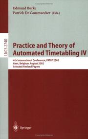 Practice and theory of automated timetabling IV : 4th international conference, PATAT 2002, Gent, Belgium, August 21-23, 2002 : revised selected papers