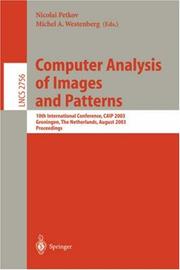 Computer analysis of images and patterns : 10th international conference, CAIP 2003, Groningen, The Netherlands, August 25-27, 2003 : proceedings