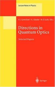 Directions in quantum optics : a collection of papers dedicated to the memory of Dan Walls, including papers presented at the TAMU-ONR workshop held at Jackson, Wyoming, USA, 26-30 July 1999