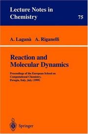 Reaction and molecular dynamics : proceedings of the European School on Computational Chemistry, Perugia, Italy, July (1999)