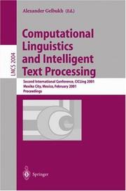 Cover of: Computational Linguistics and Intelligent Text Processing: Second International Conference, CICLing 2001, Mexico-City, Mexico, February 18-24, 2001. Proceedings (Lecture Notes in Computer Science)