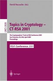 Cover of: Topics in Cryptology - CT-RSA 2001: The Cryptographer's Track at RSA Conference 2001 San Francisco, CA, USA, April 8-12, 2001 Proceedings (Lecture Notes in Computer Science)