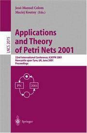 Application and theory of petri nets 2001 : 22nd International Conference, ICATPN 2001, Newcastle Upon Tyne, UK, June, 25-29, 2001 : proceedings