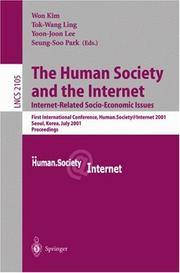 The Human Society and the Internet : Internet-related socio-economic issues, First International Conference Human.Society@Internet 2001, Seoul, Korea, July 4-6, 2001 : proceedings